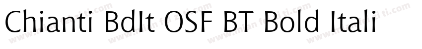 Chianti BdIt OSF BT Bold Italic字体转换